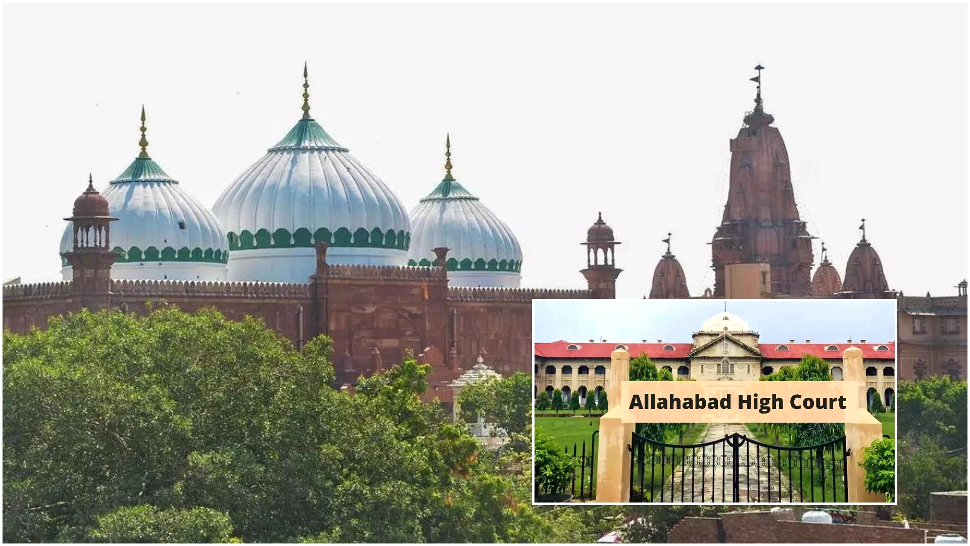 Krishna Janmabhoomi dispute Allahabad High Court allows trial to proceed